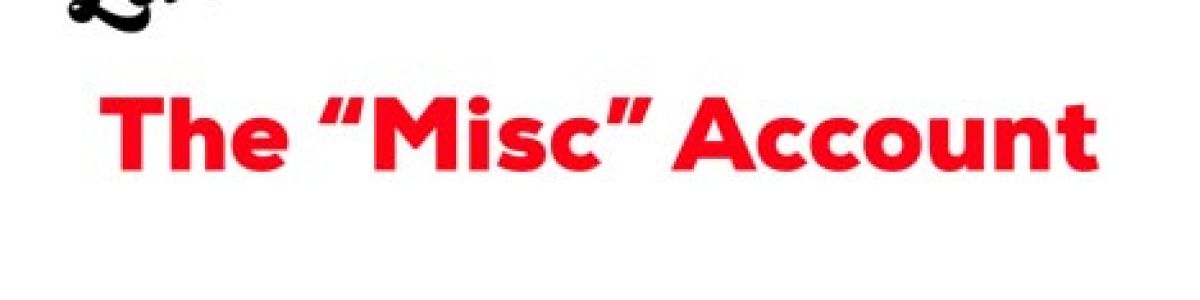 Benefits of a Miscellaneous Account
